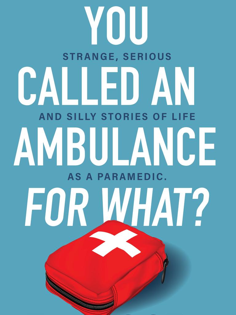 You Called An Ambulance For What? is out this week.