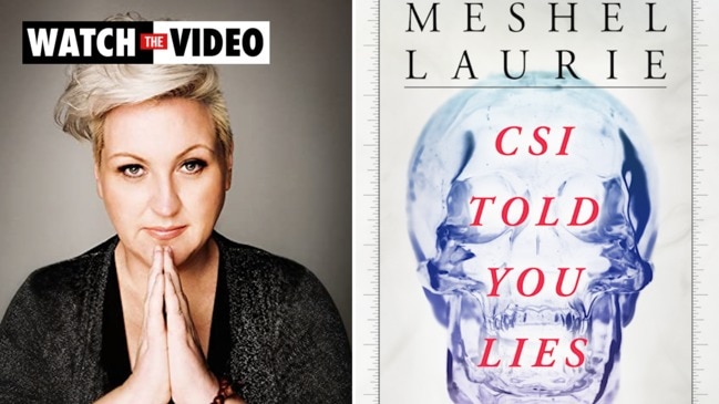 Meshel Laurie talks about her new book: CSI Told You Lies