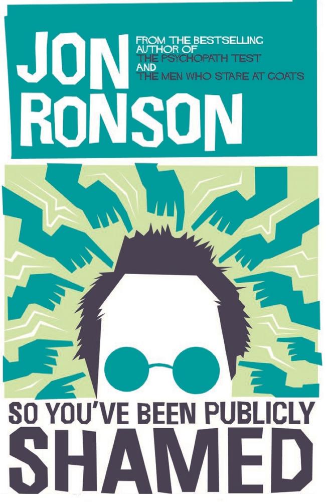 Ronson’s 2015 book So You’ve Been Publicly Shamed