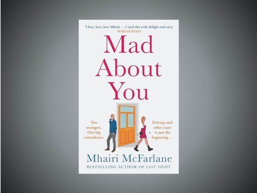 Mad About You by Mhairi McFarlane.