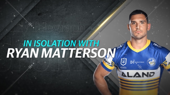 In Isolation with Ryan Matterson of the Parramatta Eels