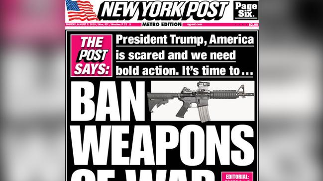 Front page of newspaper the New York Post on Monday 5 August, calling on US President Donald Trump to ban assualt rifles after a spate of mass shootings in America over the weekend. Picture: NY Post