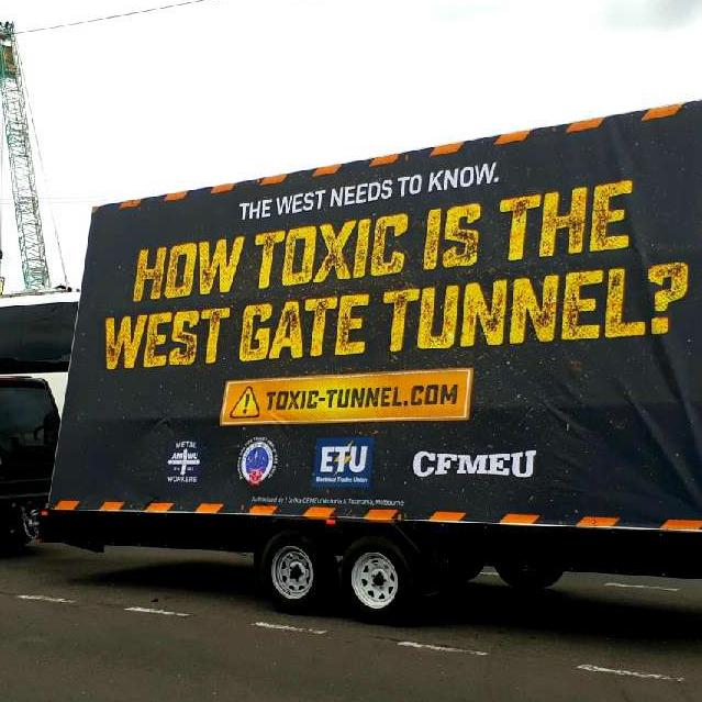 A flyer and a billboard from the CFMEU about toxic waste on the West Gate Tunnel project.