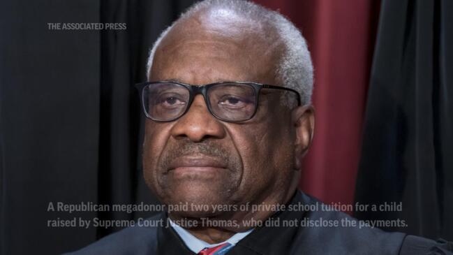 Report: Justice Thomas let GOP donor pay tuition