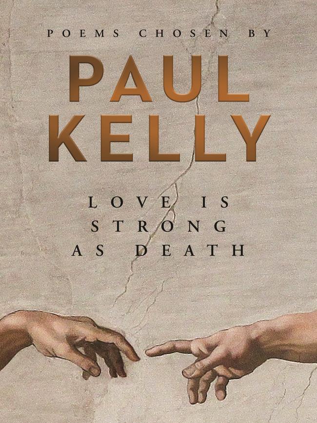 Love is Strong as Death by Paul Kelly