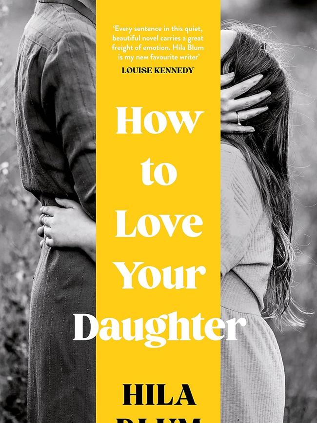 How To Love Your Daughter by Hila Blum