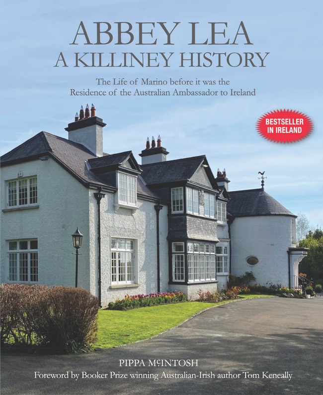 Abbey Lea: A Killiney History by Pippa McIntosh