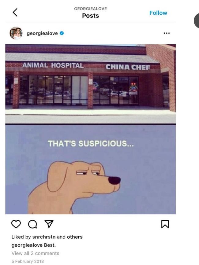 A 2013 Instagram post has resurfaced of Georgia Love joking about an animal hospital being next to a Chinese restaurant. The eight-year-old post has since been deleted from Love's feed after she was called out by Instagram account @aussieinfluenceropinions on social media. Supplied