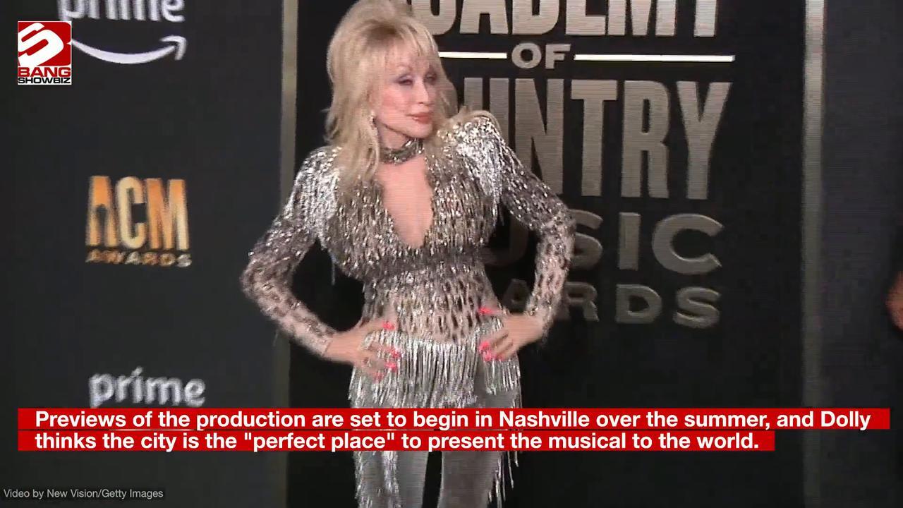 Dolly Parton have decided to finish Broadway show 'while she's still around'