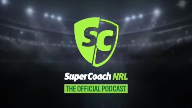 NRL SuperCoach podcast: Round 12 preview