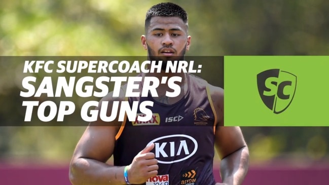 Sangster's Top Guns | KFC SuperCoach NRL