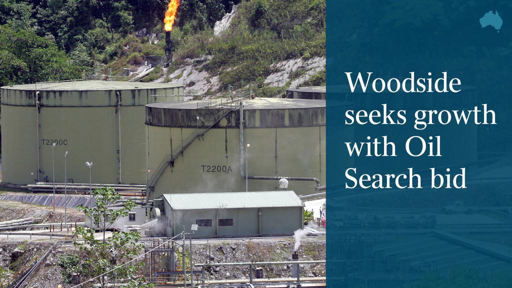 Woodside seeks growth with Oil Search bid