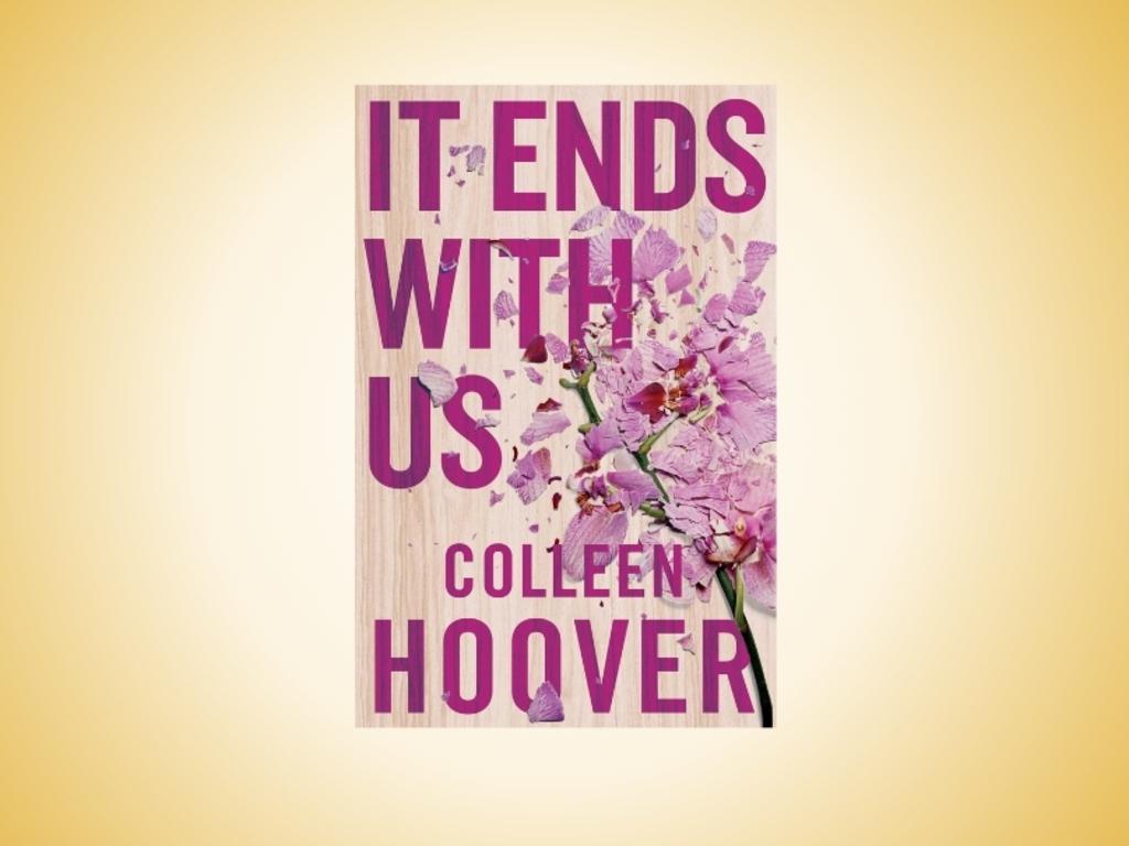 It Ends With Us by Colleen Hoover.