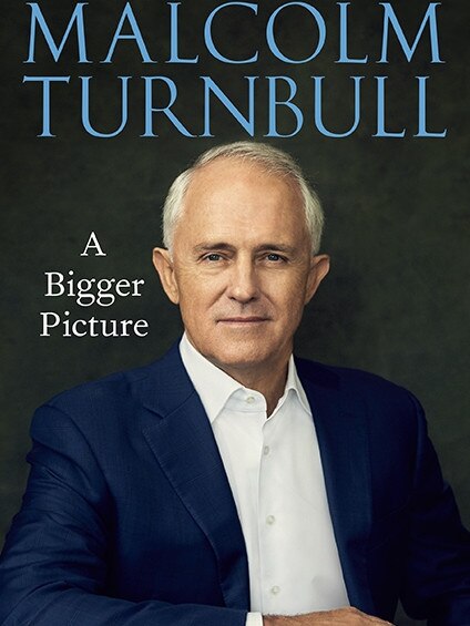 Malcolm Turnbull - A Bigger Picture.