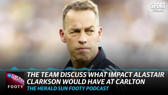 Herald Sun Footy Podcast: The Alastair Clarkson effect