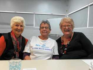 NO MORE SUFFERING: Dying With Dignity advocates Val Manning, Brenda McClean and Barbara Mickman say 'My life, my voice, my choice' and will be attending the public hearing on July 16. Picture: Rhylea Millar