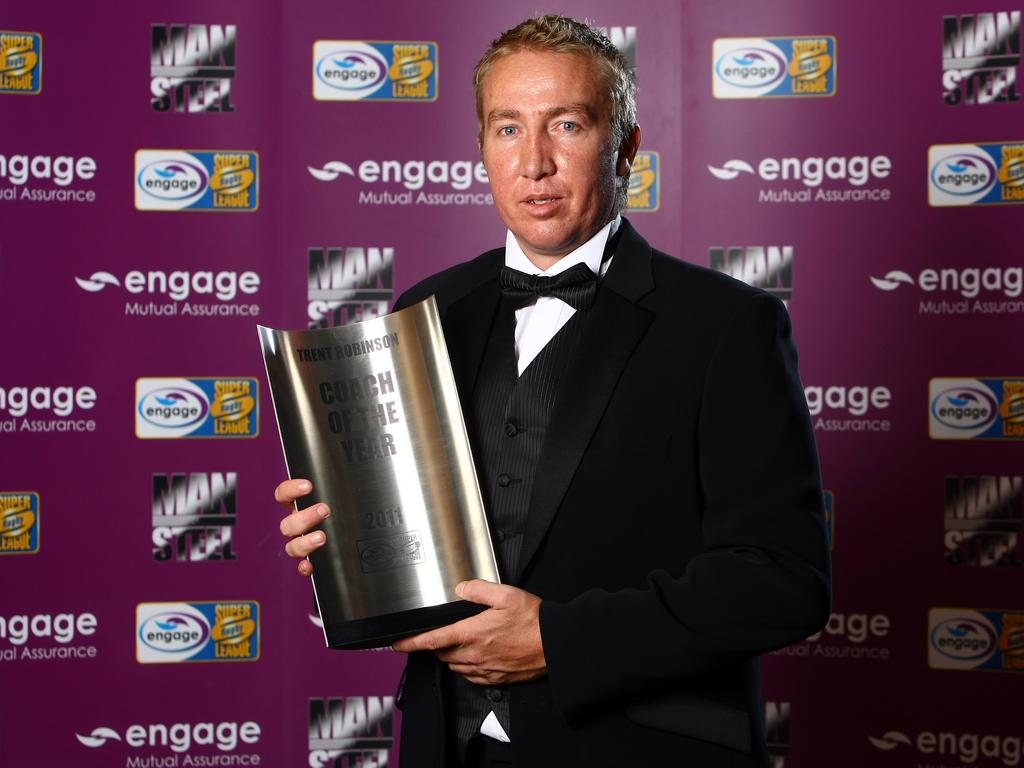 Trent Robinson was named the Super League Coach of the Year in 2011.