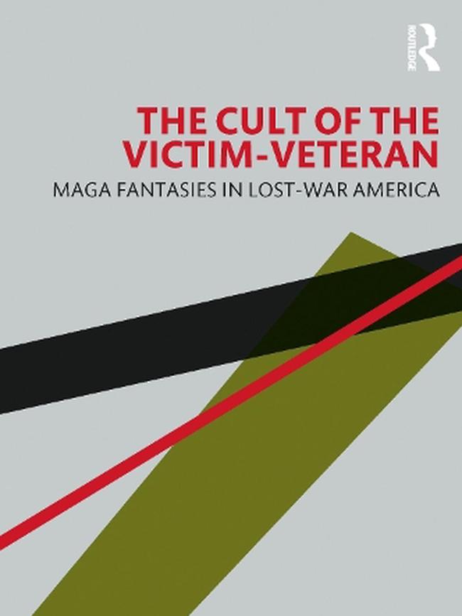 The Cult of the Victim-Veteran