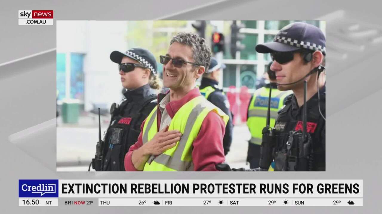 Extinction Rebellion protester 'worryingly' runs for the Greens