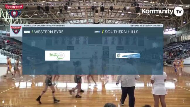 Replay: Netball SA Country Championships Day 1 - Western Eyre v Southern Hills (Seniors)