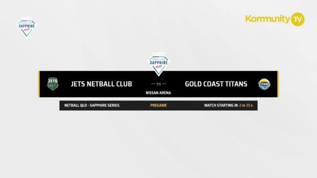 Replay: TAE Aerospace Ipswich Jets v Gold Coast Titans Netball—Netball Queensland Sapphire Series Round 7