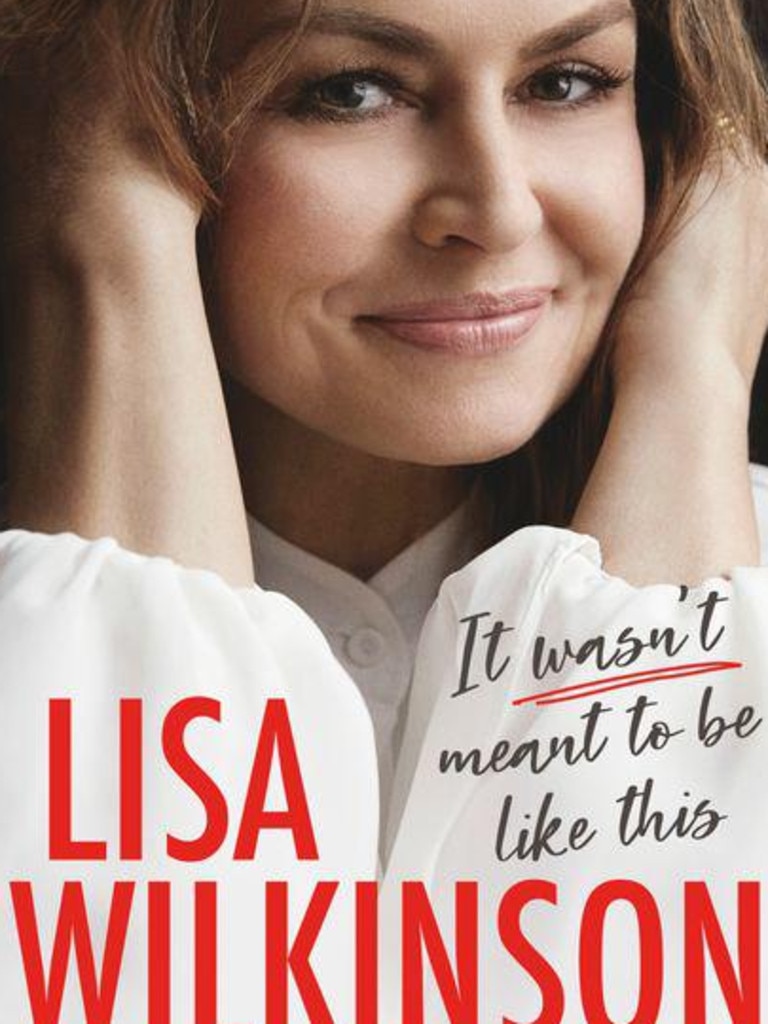It Wasn't Meant To Be Like This by Lisa Wilkinson