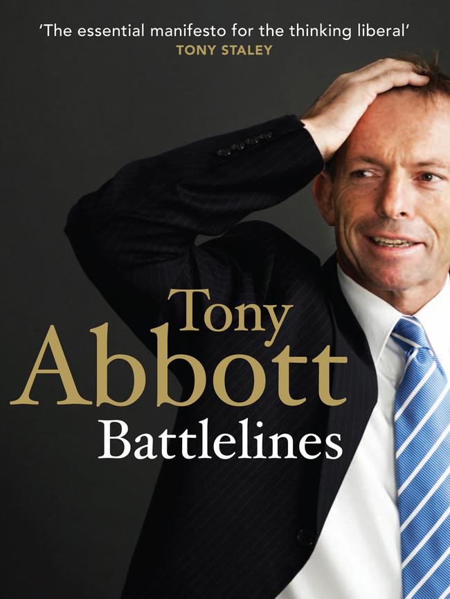 Manifesto ... Tony Abbott’s book Battlelines, released in 2009.