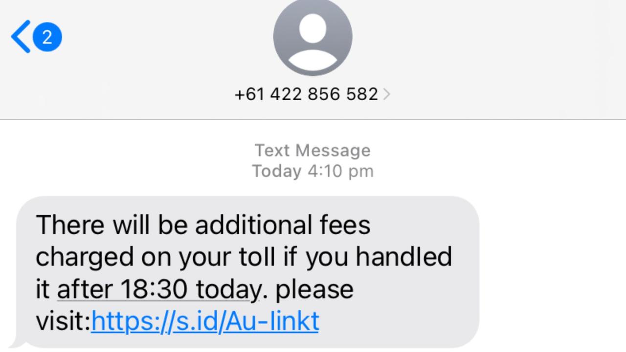 An example of a text scam, asking it's receiver to click on the link to pay a toll fee even though the recipient hasn't been on a toll road. Picture: News Corp Australia