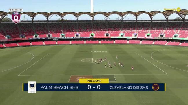 Replay: Palm Beach Currumbin SHS v Cleveland District SHS (Senior male) - AFL Queensland Schools Cup SEQ semi-finals