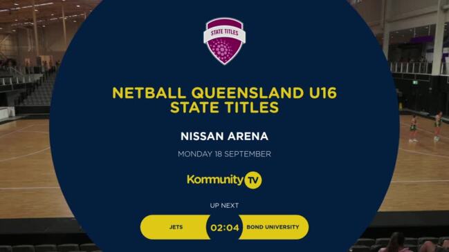 Replay: Netball Queensland U16/U18 State Titles -  TAE Aerospace Jets v Bond University Bull Sharks (U16)