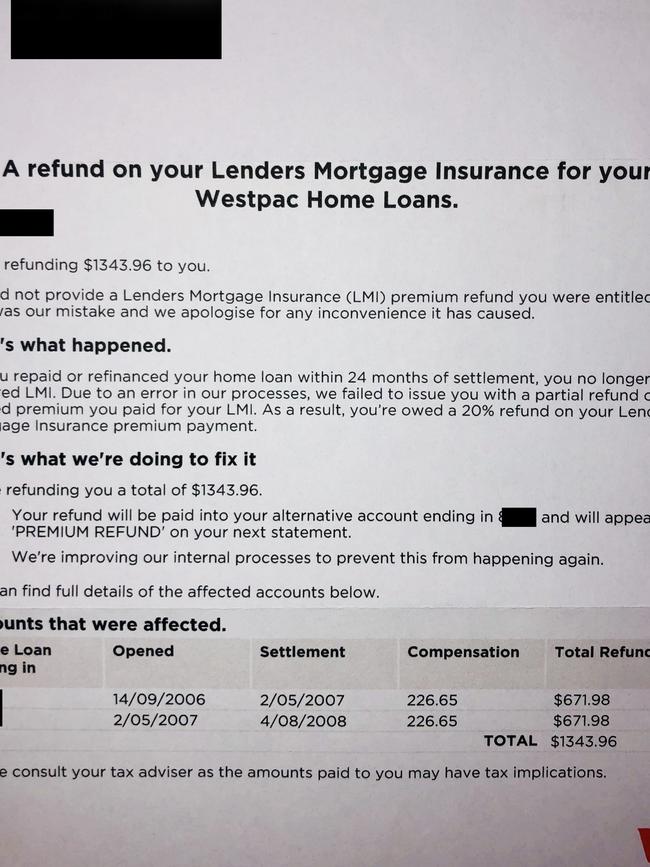 A Westpac customer has been refunded after they were deducted Lenders Mortgage Insurance as part of a “processing error”. Picture: Supplied