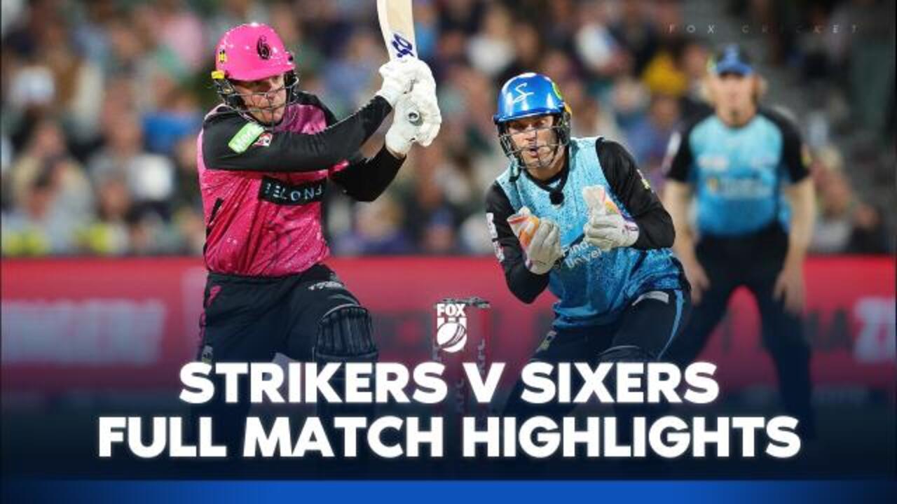 Strikers vs Sixers: Match Highlights