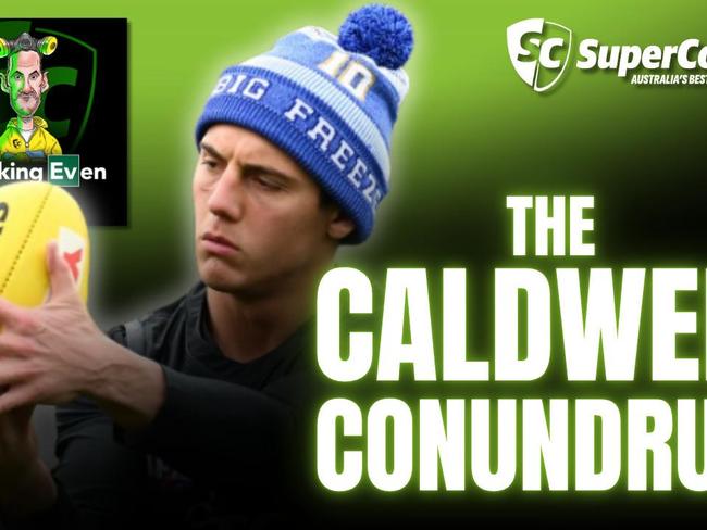 SuperCoach AFL 2025: Caldwell conundrum, Pedlar yes or no, and a huge Tom McCarthy call!