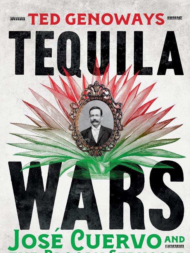 Tequila Wars By Ted Genoways