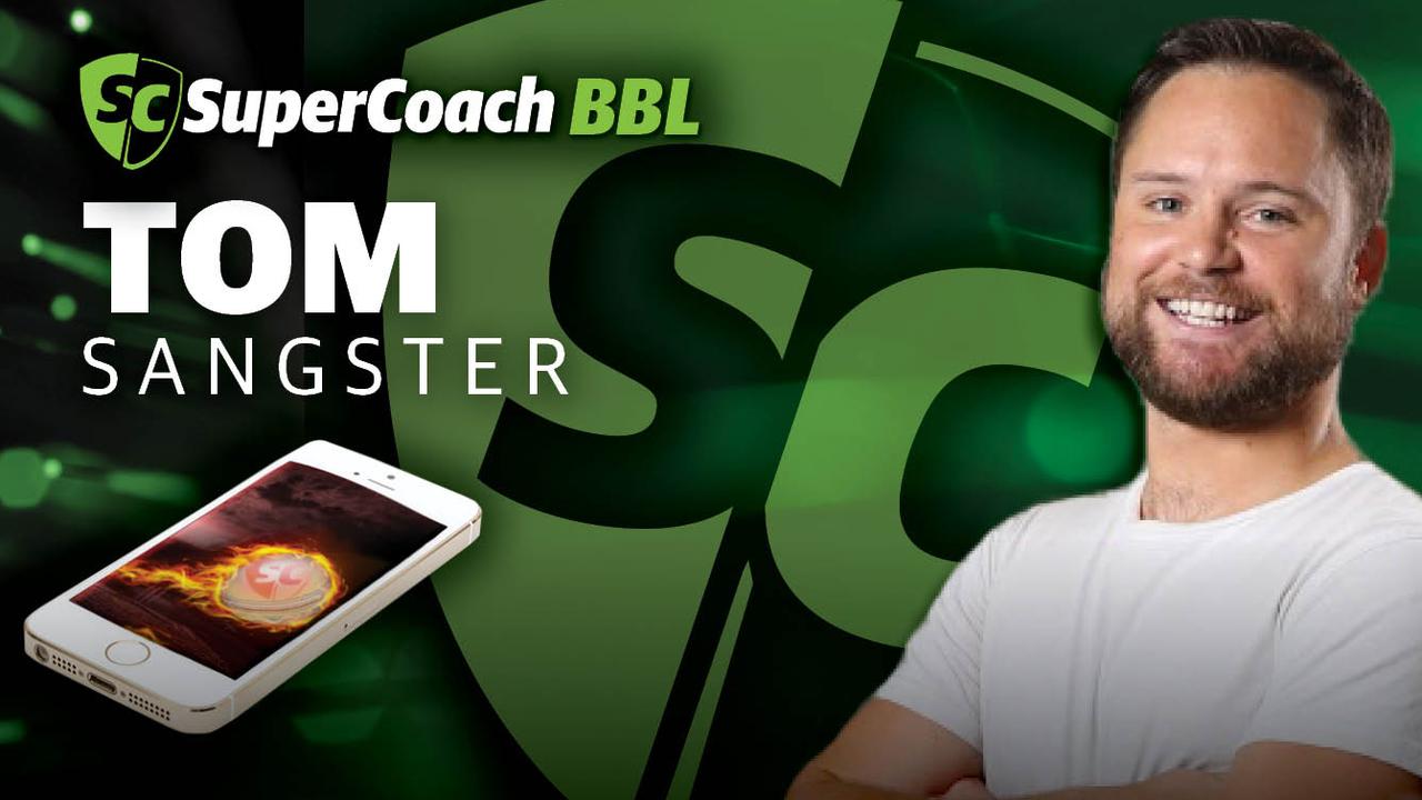 Tom Sangster's has picked his SuperCoach BBL side.