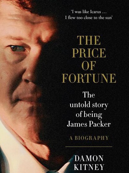 The Price of Fortune, The untold story of being James Packer by Damon Kitney.