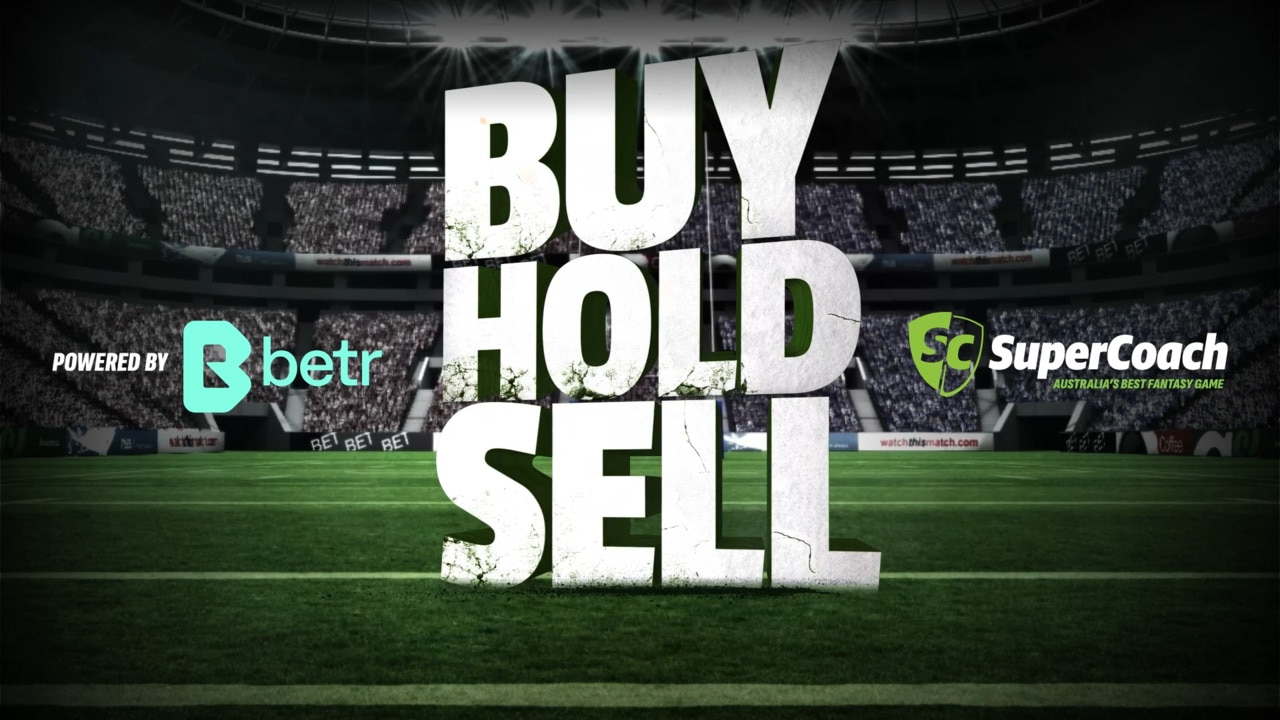 SuperCoach NRL: Buy, Hold, Sell Round 10