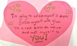 Cute Valentine's Day poem: Wrap myself in paper