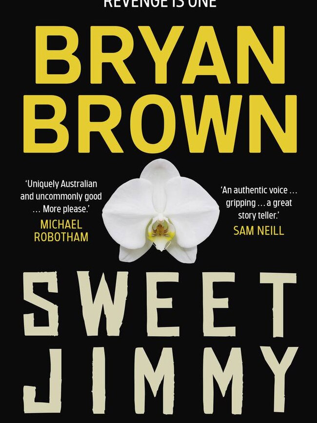 Sweet Jimmy by Bryan Brown.