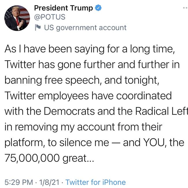 Donald Trump hit out at Twitter from the @POTUS account after Twitter ""permanently suspended" his personal account. Picture: Supplied