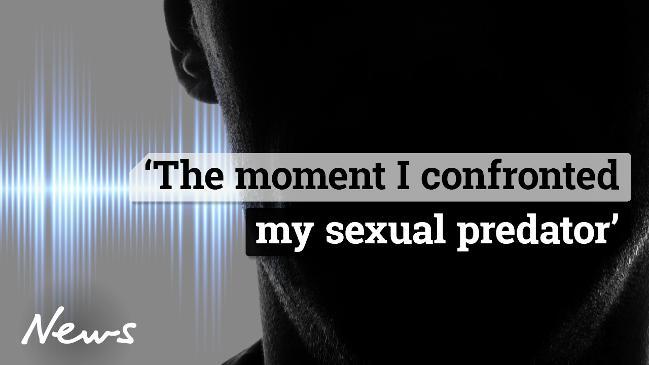 SECRET TAPES: 'The moment I confronted my sexual predator'