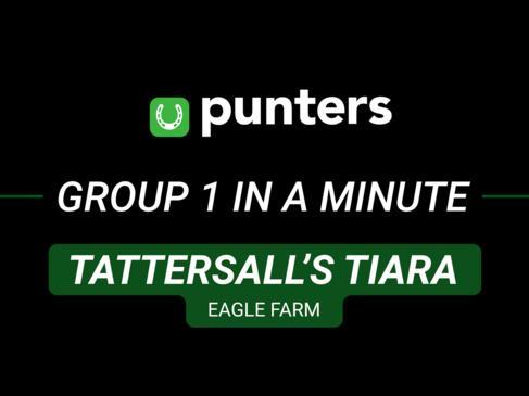 Group 1 in a minute - Tattersall's Tiara