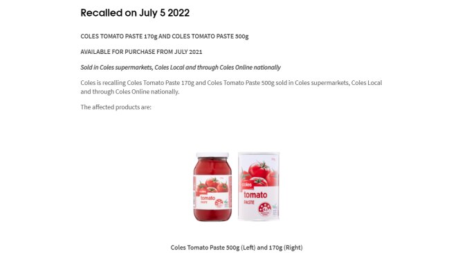 Coles has issued an urgent recall of its brand of tomato paste after the product was contaminated with soy. Picture: Supplied.