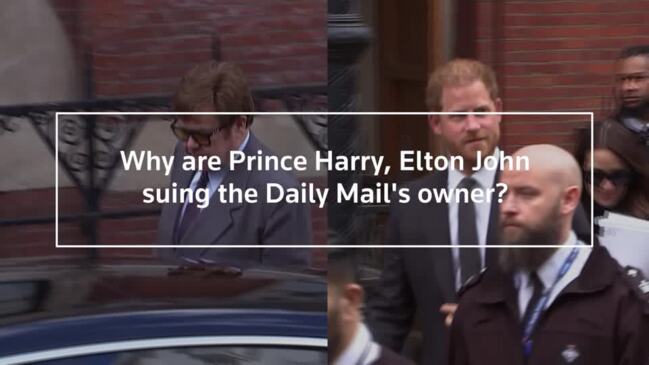 Why Prince Harry, Elton John are suing Daily Mail owner