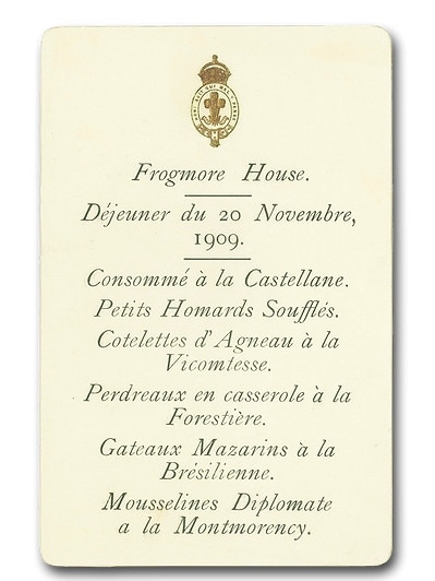 Menu dated November 20, 1909. Luncheon at Frogmore House, Windsor, hosted by Their Royal Highnesses the Prince and Princess of Wales (future King George V and Queen Mary) in honour of a visit by His Most Faithful Majesty King Manuel II of Portugal.