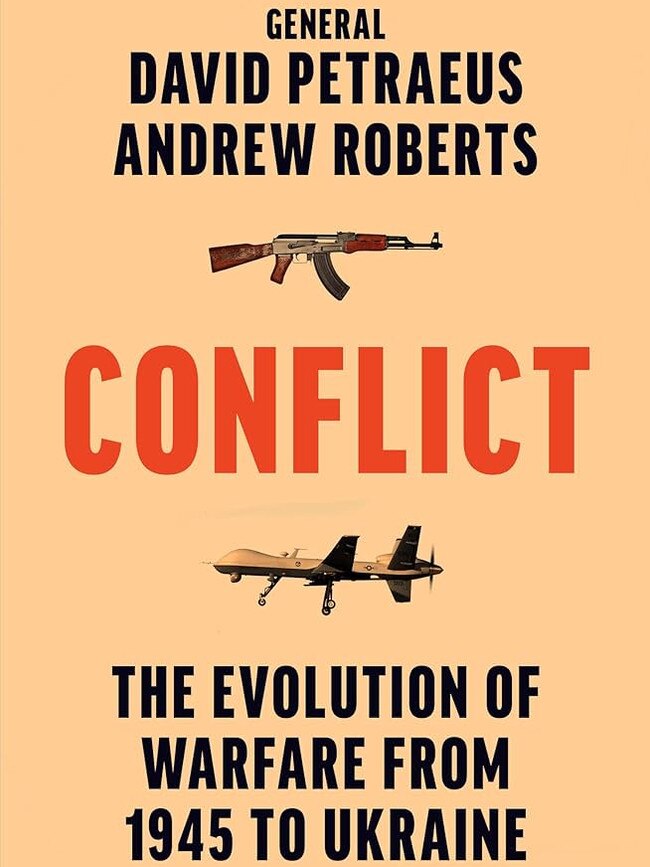 Conflict: The Evolution of Warfare from 1945 to Ukraine, David Petraeus and Andrew Roberts