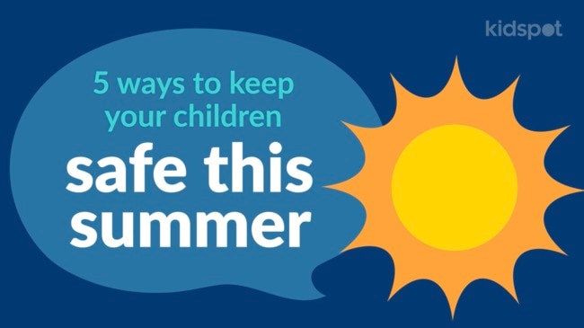 5 ways to keep your children safe this summer