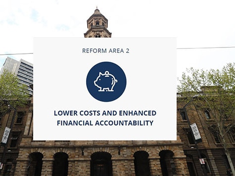 LGA reform. Lower costs and enhanced financial accountability.