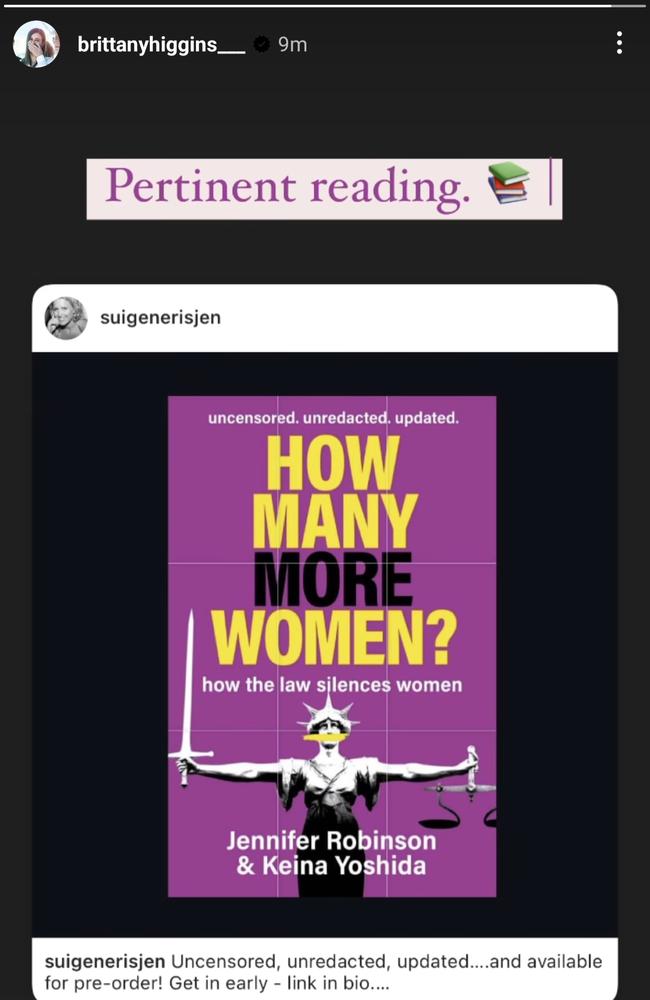 Brittany Higgins posted an Instagram story about a book titled How many more women? How the law silences women, during the trial. Ms Higgins contributed to the book, with her lawyers rubbishing claims the post was to coincide with the timing of Senator Reynolds’ evidence.