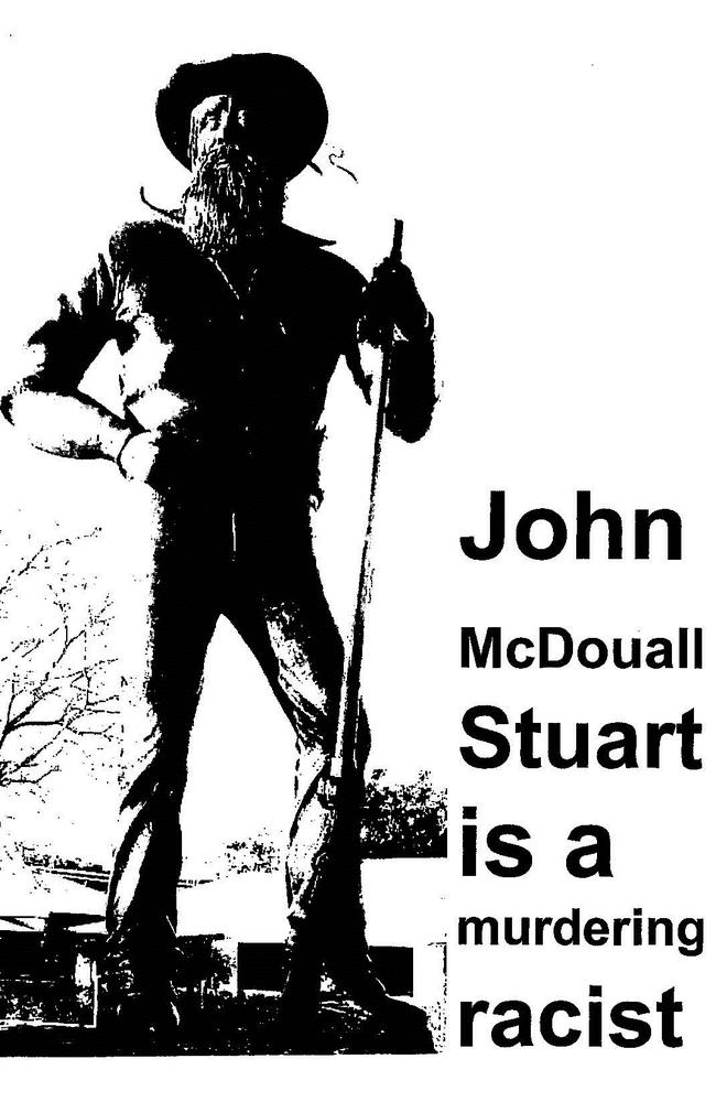 The flyer is being distributed around town in protest of the John McDouall Stuart Statue.